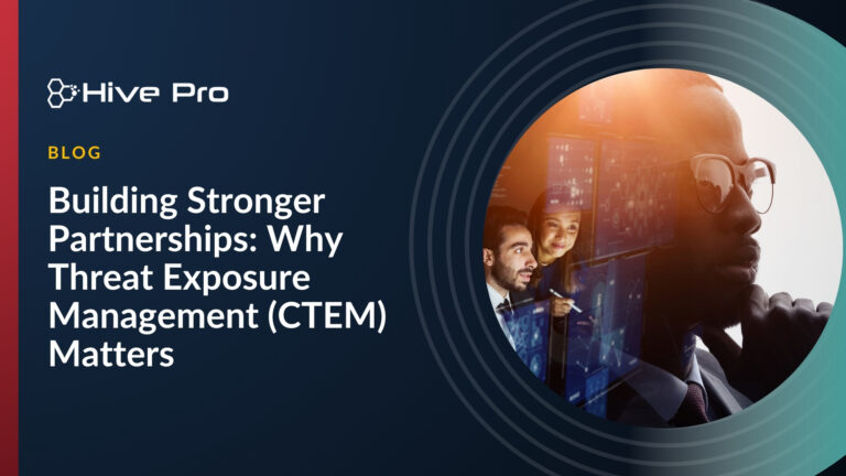Building Stronger Partnerships Why Threat Exposure Management (CTEM) Matters (1)